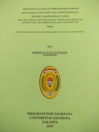 Image of Perlinudungan HukumjmTerhadap Hak Ondoafi Masyarakat Adat Papua Dalam Penyelesaian Sengketa Kepemilikan Tanah  (The Legal Protection For Ondoafi People Adat Righ ts On Setling The Ownership papua Adat land Disputes