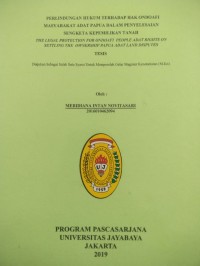 Perlinudungan HukumjmTerhadap Hak Ondoafi Masyarakat Adat Papua Dalam Penyelesaian Sengketa Kepemilikan Tanah  (The Legal Protection For Ondoafi People Adat Righ ts On Setling The Ownership papua Adat land Disputes