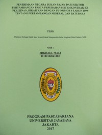 Image of Penerimaan Negara Bukan Pajak Dari Sektor Pertambangan Pasca Perubahan Sistem Kontrak Ke Perizinan Dikaitkan Dengan UU Nomor 4 Tahun1999 Tentang Pertambangan Mineral dan Batubara