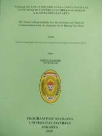 Tanggung Jawab Notaris Atas Adanya Tuntutan Ganti Rugi Dari Perbuatan Melawan Hukum Dalam Pembuatan Akta