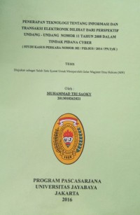 Penerapan Teknologi Tentang Informasi Dan Transaksi Elektronik Dilihat Dari Perspektif Undang-Undang Nomor 11 Tahun 2008 dalam Tindak Pidana Cyber (Studi Kasus Perkara Nomor 382/Pid.Sus/2014/Pn.YkK)