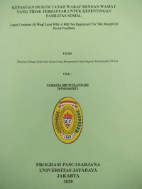 Kepastian Hukum Tanah Wakaf Dengan Wasiat Yang Tidak Terdaftar Untuk Kepentingan Fasilitas Sosial