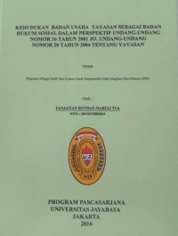 Kedudukan Badan Usaha Yayasan Sebagai Badan Hukum Sosial  Dalam Perspektif Undang-Undang Nomor 16 Tahun 2001 Jo.Undang-Undang Nomor 28 Tahun 2004 Tentang Yayasan