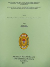 Kepatian Hukum Akta Kuasa Menjual dan Perjanjian Kerjasama Antara Pemilik Lahan Dengan Pihak Pengembang ( Legal Review Of The Use Of mSelling Power And Agrement Between The Land Owner With The Develover)