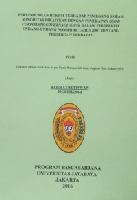 Perlindungan Hukum  Terhadap Pemegang Saham Minotitas Dikaitkan Dengan Penerapan Good Corporate Governance (GCG) Dalam Perspektif Undang-Undang Nomor 40 Tahun 2007 Tentang Perseroan Terbatas