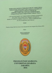 Penegakan Hukum Terhadap Orang Asing (WNA) Terkait Pelanggaran Izin Tinggal (Overstay) Berdasarkan Undang-Undang RI Nomor 6 Tahun 2011 Tentang Keimigrasian (Wilayah Kerja Kantor Imigrasi Kelas 1 Jakarta Timur)