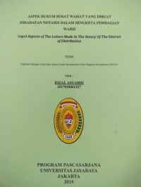 Image of Aspek Hukum Surat Wasiat Yang Dibuat Dihadapan Notaris Dalam Sengketa Pembagian Waris (Legal Aspects Of Letters Made In The Notary Of The District Of Distribution)