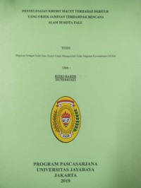 Penyelesaian Kredit Macet Terhadap Debitur Yang Obyek jaminan Terdampak Bencana alam Kota palu