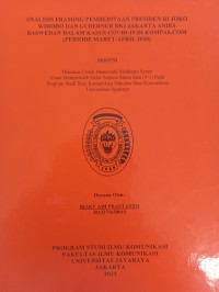 ANALISIS FRAMING PEMBERITAAN PRESIDEN RI JOKO WIDODO DAN GUBERNUR DKI JAKARTA ANIES BASWEDAN DALAM KASUS COVID-19 DI KOMPAS.COM (PERIODE MARET-APRIL 2020)