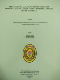 Pertanggung Jawaban Notaris Terhadap Pembuatan Akta Akibat Adanya Pemalsuan Surat Oleh Para Pihak