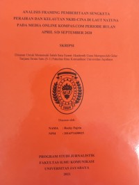 ANALISIS FRAMING PEMBERITAAN SENGKETA PERAIRAN DAN KELAUTAN NKRI-CINA DI LAUT NATUNA PADA MEDIA ONLINE KOMPAS.COM PERIODE BULAN APRIL S/D SEPTEMBER 2020