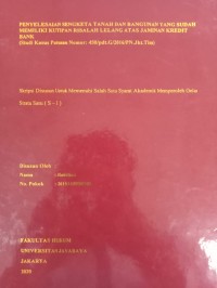 PENYELESAIAN SENGKETA TANAH DAN BANGUNAN YANG SUDAH MEMILIKI KUTIPAN RISALAH LELANG ATAS JAMINAN KREDIT BANK (Studi Kasus Putusan Nomor: 450/pdt.G/2016/PN.Jkt.Tim)