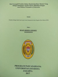 Hak Prerogatif Presiden Dalam Memberhentikan Menteri Yang Diduga Melakukan Tindak Pidana Dikaitkan Dengan Asas Hukum Presumtion of Innocence