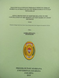Image of Perlindungan Hukum Terhadap Debitu Terkait Pembatalan Risalah Lelang Berdasarkan Putusan Pengadilan (Legal Protection Of The Bidding Auction Based OnCourt Decisions)