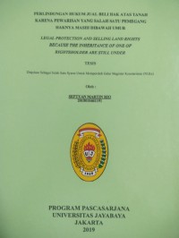 Perlindaungan Hukum Jual Beli Hak Atas Tanah Karena Pewarisan Yang Salah Satu Pemegang Haknya Masih Di Bawah Umur