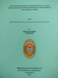 Penyelesaian Sengketa Hak Pengelolaan Lahan Diatas Hak Milik Untuk Kepentingan Umum Di Bidara Cina Jakarta Timur