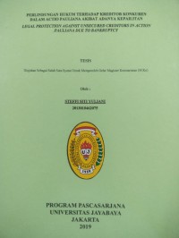 Perlindungan Hukum Terhadap Kreditor Konkuren Dalam Actio Pauliana Akibat Adanya Kepailitan (Legal Protection Agains Unsecured Creditors In Action Pauliana Due to Bankruptcy)