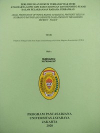 Image of Perlindungan Hukum Terhadap Hak Istri Atas Harta Gono Gini Dari Tabungan Dan Deposito Suami Dalam Pelaksanaan Rahasi Perbankan