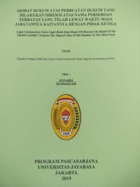 Akibat Hukum Atas Perbuatan Hukum Yang Dilakukan Direksi Atas Nama Perseroan Terbatas Yang Telah Lewat Waktu Masa Jabatannya Kaitannya Dengan Pihak Ketiga ( Legal Consequences Upon Legal Deeds Done Board Of Directors On Behalf Of The Limited Liability Company Has Elapsed Time Of His Relation To The Third Party