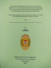 Image of Kepastian Hukum Pengangkatan Anak Bagi Orang Tua Yang Tidak Punya Keturunan Secara Adat Pada Suku Dayak Simpang Balai Berkuak Dalam Hubungannya Dengan Pewarisan
