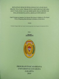 Kepastian Hukum Pengangkatan Anak Bagi Orang Tua Yang Tidak Punya Keturunan Secara Adat Pada Suku Dayak Simpang Balai Berkuak Dalam Hubungannya Dengan Pewarisan