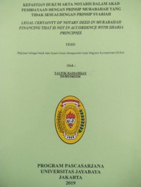 Kepastian Hukum akta Notaris Dalam Akad Pembiayaan Dengan Prinsip Murabahah yang tidak sesuai Dengan Prinsip syariah (Legal Certainty Of Notary Deed in Murabahah Financing That is Not in Accordence with Sharia principles)