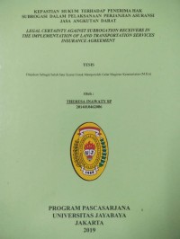 Image of Kepastian Hukum Terhadap Penerima Hak Subrogasi Dalam Pelaksanaan Perjanjian Asuransi Jasa Angkutan Darat