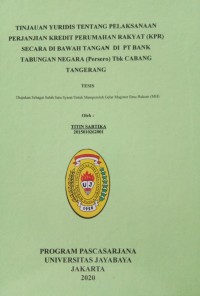 Tinjauan Yuridis Tentang Pelaksanaan Perjanjian Kredit Perumahan Rakyat (KPR) Secara Di Bawah Tangan Di Pt Bank Tabungan Negara (Persero) Tbk Cabang Tangerang