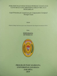 Perlindungan Hukum Bagi Pemilik Tanah Atas Ganti Rugi Yang Dikonsinyasikan Melalui Pengadilan (Legal Protection For Compensation Consigned Through Courts)