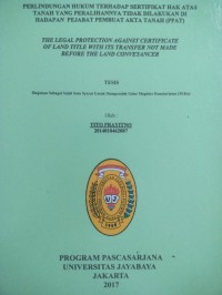 Perlindungan Hukum Terhadap Sertifikat Hak Atas Tanah Yang Peralihannya Tidak Dilakukan DI Hadapan Pejabat Pembuat Akta Tanah (PPAT)