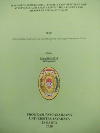 Image of Perlindungan Hukum Bagi Pembeli Yang Beritikad Baik Atas Proses Alih Kredit Kepemilikan Rumah Yang Dilakukan Dibawah Tangan
