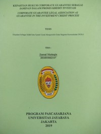 Kepastian Hukum Corporate Guarantee Sebagai Jaminan Dalam Proses Kredit Investasi  (Corporate Guarantee Legal Assciation As Guarantee In The Investmen Credit Process)